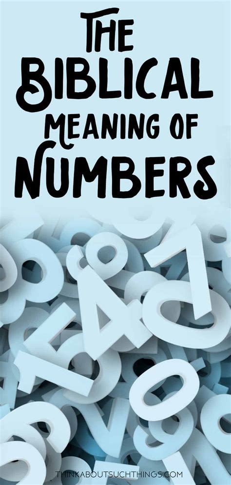 Insight Into The Biblical Meaning Of Numbers | Think About Such Things