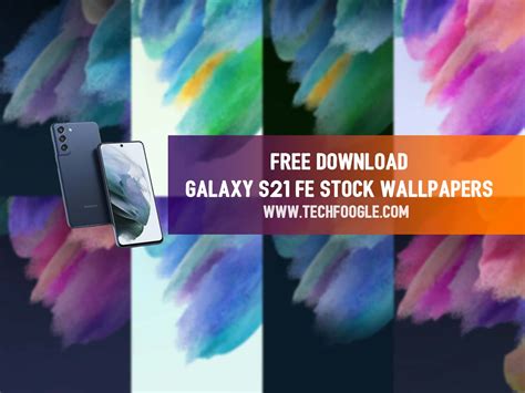 Free Download Samsung Galaxy S21 FE Stock Wallpapers (Leaked) - Tech Foogle