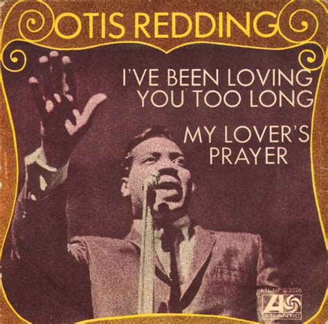 Otis Redding - I've Been Loving You Too Long / My Lover's Prayer (1968 ...