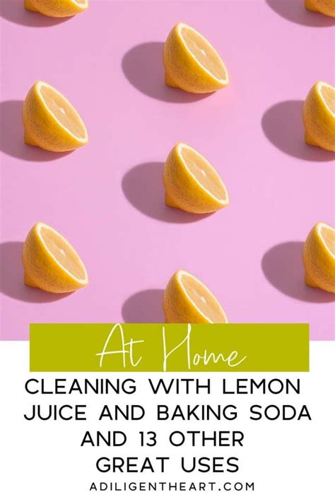 Cleaning with Lemon Juice and Baking Soda and 13 Other Great Uses