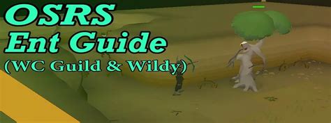 OSRS Ents Guide - Best OSRS Guides