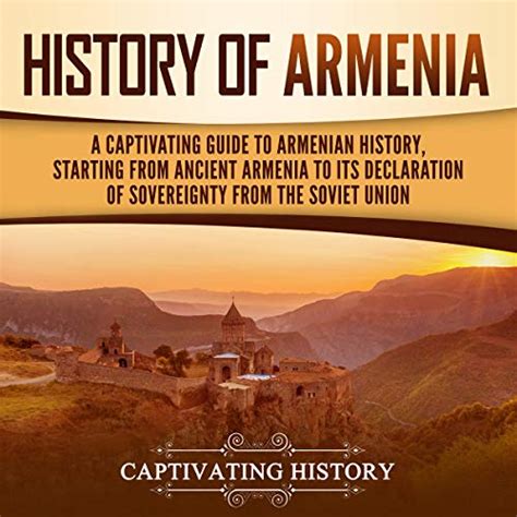 History of Armenia: A Captivating Guide to Armenian History, Starting ...