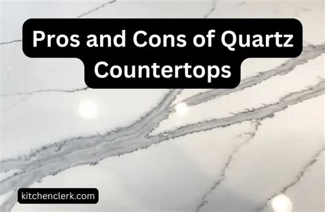 Pros And Cons Of Quartz Countertops