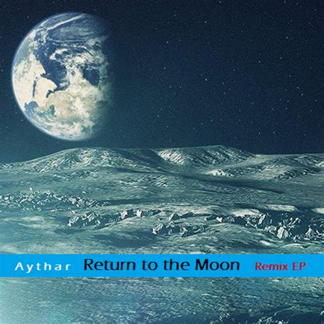 Return to the Moon Remix EP | Aythar