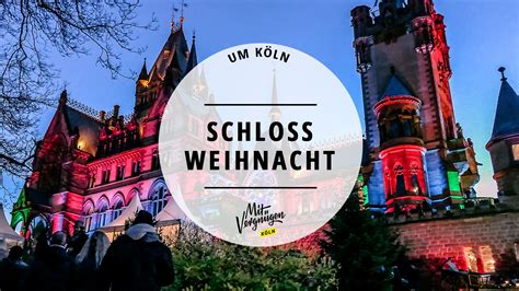 Weihnachtsmärkte Schlösser Burgen | Mit Vergnügen Köln