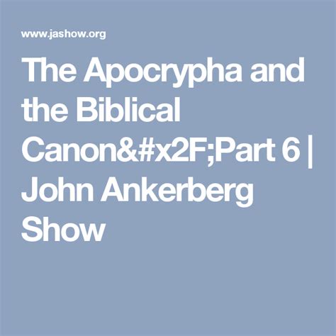 The Apocrypha and the Biblical Canon/Part 6 - JA Show Articles ...