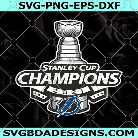 Stanley Cup Champions 2021 Svg - Tampa Bay Lightning Svg - Final 2021 ...