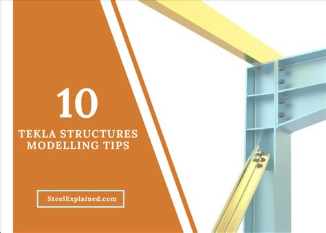 10 Tekla Structures Modelling Tips - SteelExplained.com