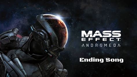 Mass Effect Andromeda - Ending Song - YouTube