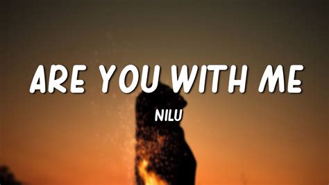 nilu - Are You With Me (Lyrics) - YouTube Music