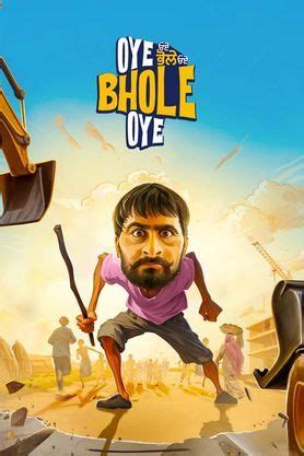 Oye Bhole Oye (2024) - Movie | Reviews, Cast & Release Date in hoshiarpur- BookMyShow