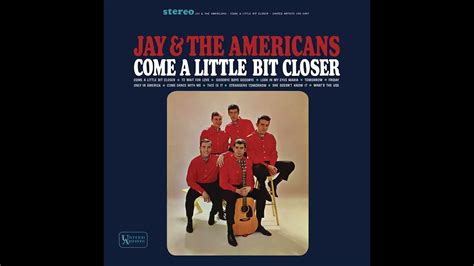 Jay and the Americans - Come A Little Bit Closer - 1964 - YouTube