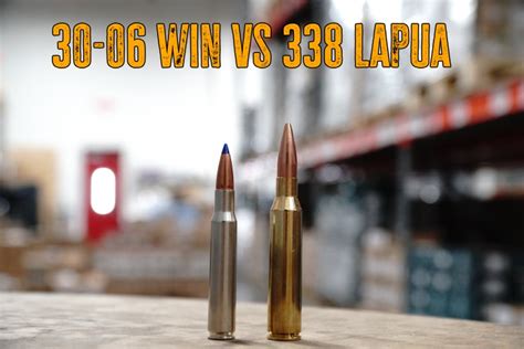 .338 Lapua vs .30-06 | True Shot Ammo