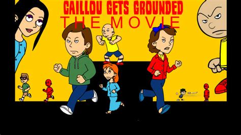 Caillou Gets Grounded The Movie | GoAnipedia | FANDOM powered by Wikia