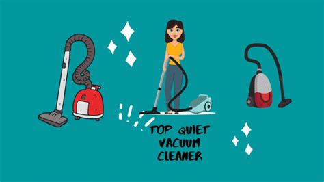 Best Quiet Vacuum Cleaners for Easy and Quiet Cleaning