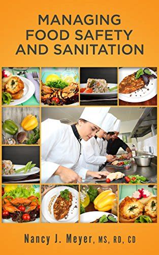 Books Ever@11: Book Managing Food Safety and Sanitation: A sanitation guide for the food service ...