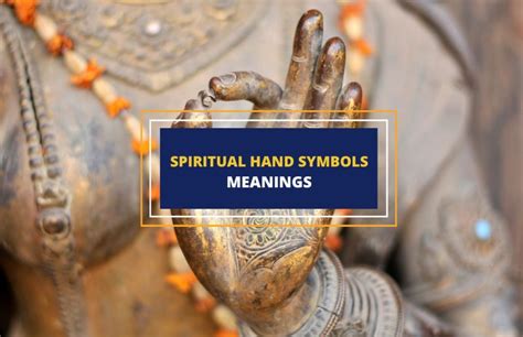 13 Spiritual Hand Symbols and Their Meanings