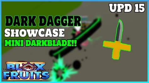 DARK DAGGER SHOWCASE/MINI DARKBLADE??|BLOXFRUIT UPDATE 15[Roblox] - YouTube