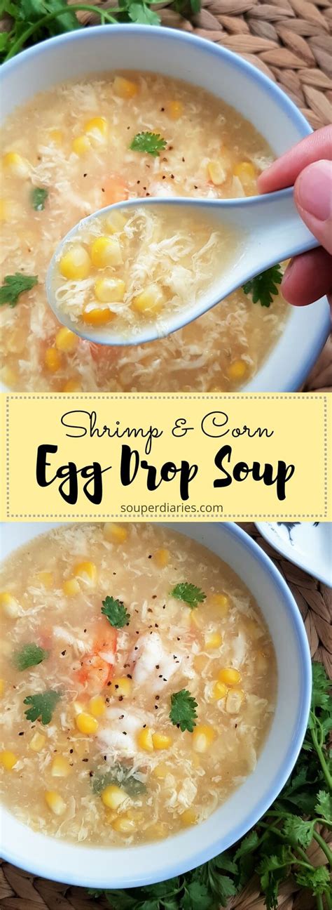 Chinese Egg Drop Soup Recipe with Prawns and Corn - Souper Diaries