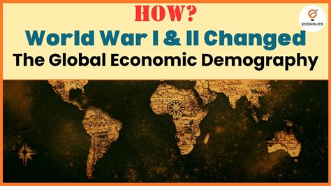 How World War I & II Changed the Global Economy - Ecoholics