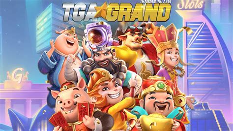 TGAGRAND เล่นเกมสนุกกับเว็บตรงสล็อตคุ้มสุดๆ