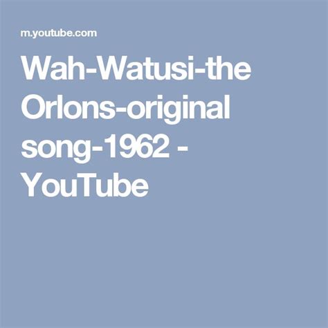 Wah-Watusi-the Orlons-original song-1962 - YouTube | Original song ...