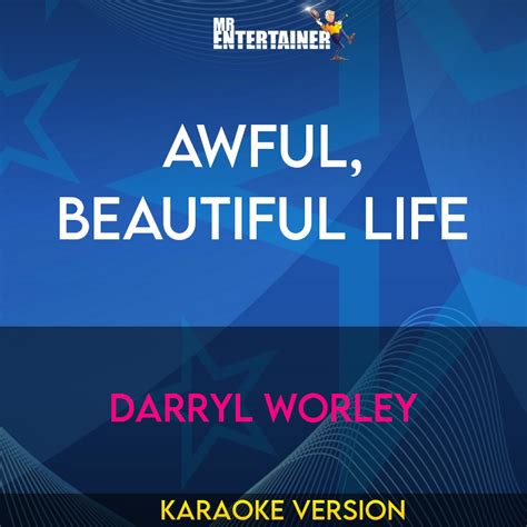 Awful, Beautiful Life - Darryl Worley (Karaoke Version) from Mr ...