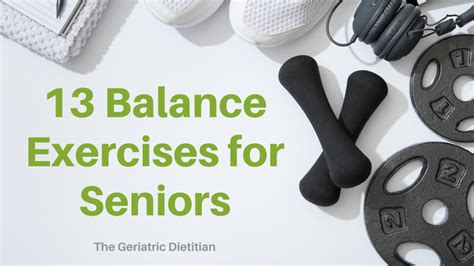 13 Balance Exercises for Seniors - The Geriatric Dietitian