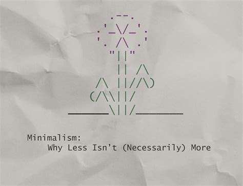 Minimalism: Why Less Isn’t (Necessarily) More - The Weekly Sillimanian