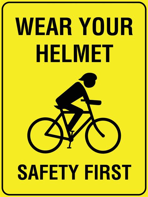 Wear Your Helmet Safety First Sign – New Signs