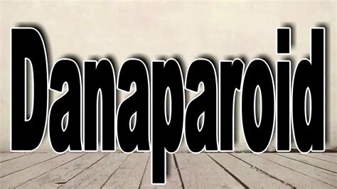 How to Pronounce Danaparoid - YouTube