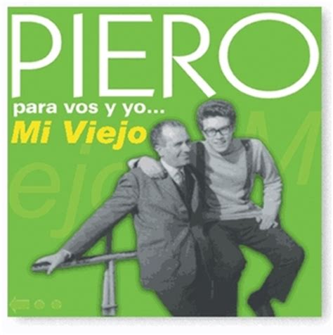 "Viejo, mi querido viejo" de Piero - El Blog Alternativo