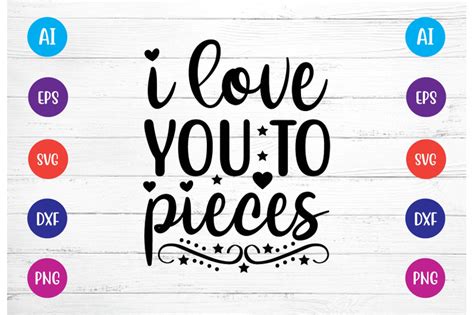 i love you to pieces svg By BDB graphics | TheHungryJPEG