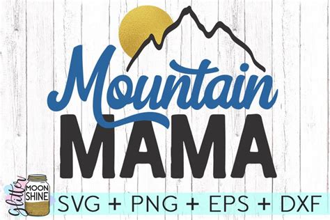 Mountain Mama SVG DXF PNG EPS Cutting Files