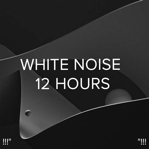 White Noise 12 Hours"!!! by White Noise Baby Sleep & White Noise For Babies on Apple Music