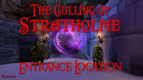 WoW The Culling of Stratholme Entrance Location - YouTube