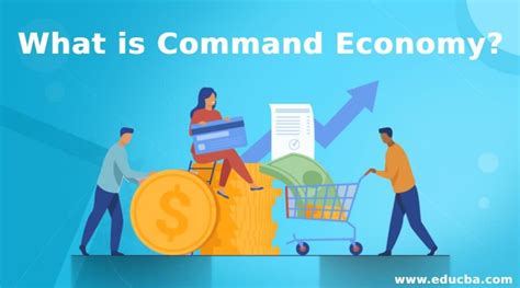 What is Command Economy? | Characteristics of Command Economy