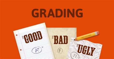 Grading: The Good, the Bad, and the Ugly