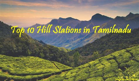 Top 10 Hill Stations in Tamil Nadu ->>>>>Tripbibo.com