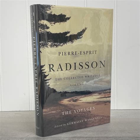 Pierre-Esprit Radisson Explorer Canadian History Voyage USA Used Book – Three Hills Books