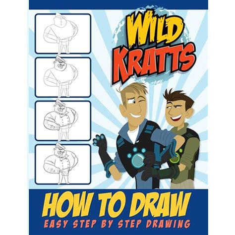 Buy How to Draw Wild Kratts: Easy Step By Step Techniques Characters ...