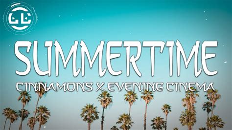 Cinnamons x Evening Cinema - Summertime (Lyrics) - YouTube