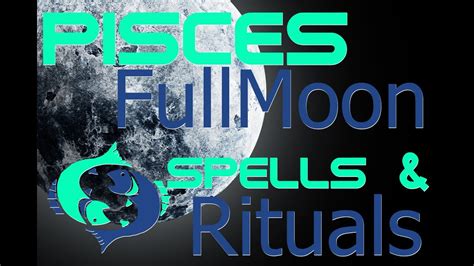 Pisces Full Moon Spells & Rituals - YouTube