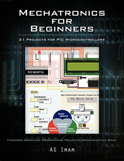 Mechatronics for Beginners: 21 Projects for PIC Microcontrollers by As ...