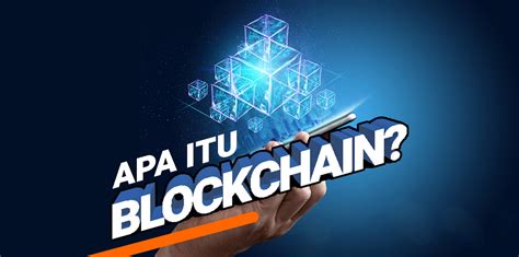 Apa itu Blockchain? Ternyata Begini Cara Kerjanya