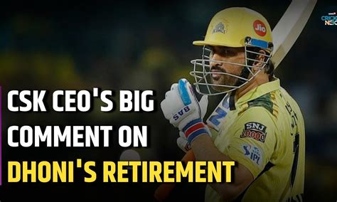 IPL 2023 last season of MS Dhoni? CSK CEO made a big comment | Chennai ...