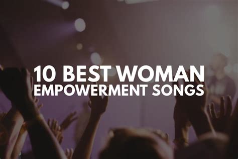 11 All Time Best Women Empowerment Songs