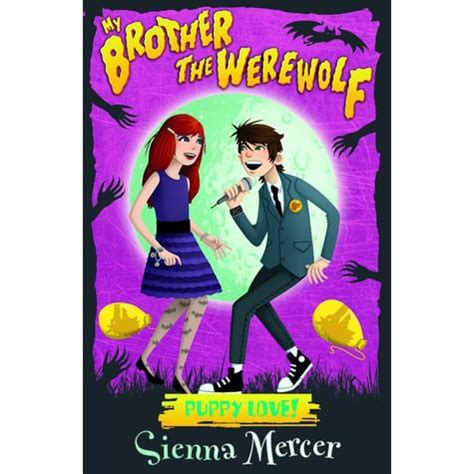 Puppy Love! (My Brother the Werewolf , #2) by Sienna Mercer — Reviews, Discussion, Bookclubs, Lists