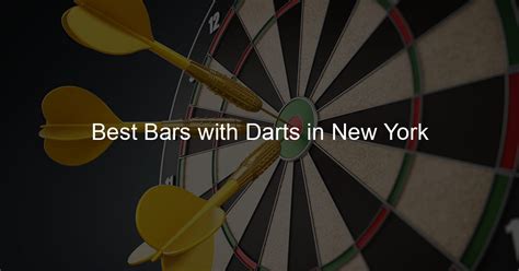 Best Bars with Darts in New York - The Right Dart