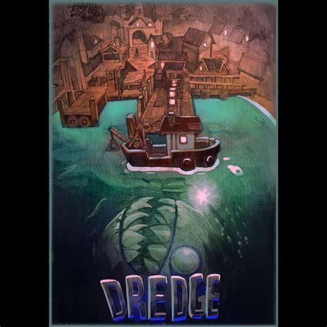 I drew a fan poster for dredge made by black salt games. It’s a great ...